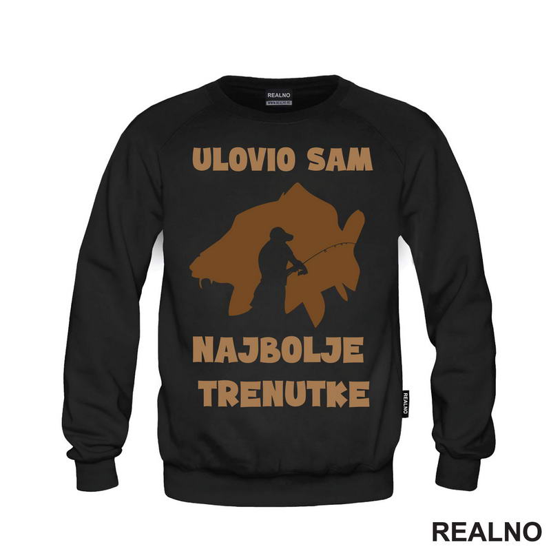 Ulovio Sam Najbolje Trenutke - Šaran - Pecanje - Fishing - Majica