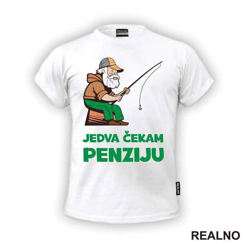 Jedva Čekam Penziju - Pecanje - Fishing - Majica