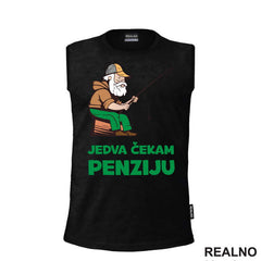 Jedva Čekam Penziju - Pecanje - Fishing - Majica