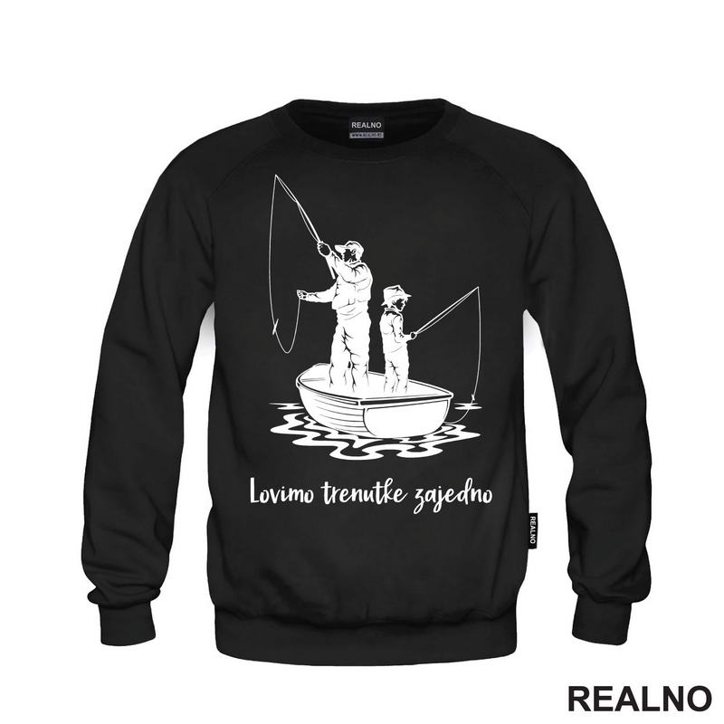 Lovimo Trenutke Zajedno - Tata I Sin - Pecanje - Fishing - Majica