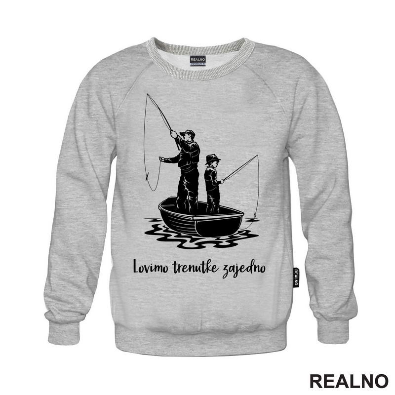 Lovimo Trenutke Zajedno - Tata I Sin - Pecanje - Fishing - Majica