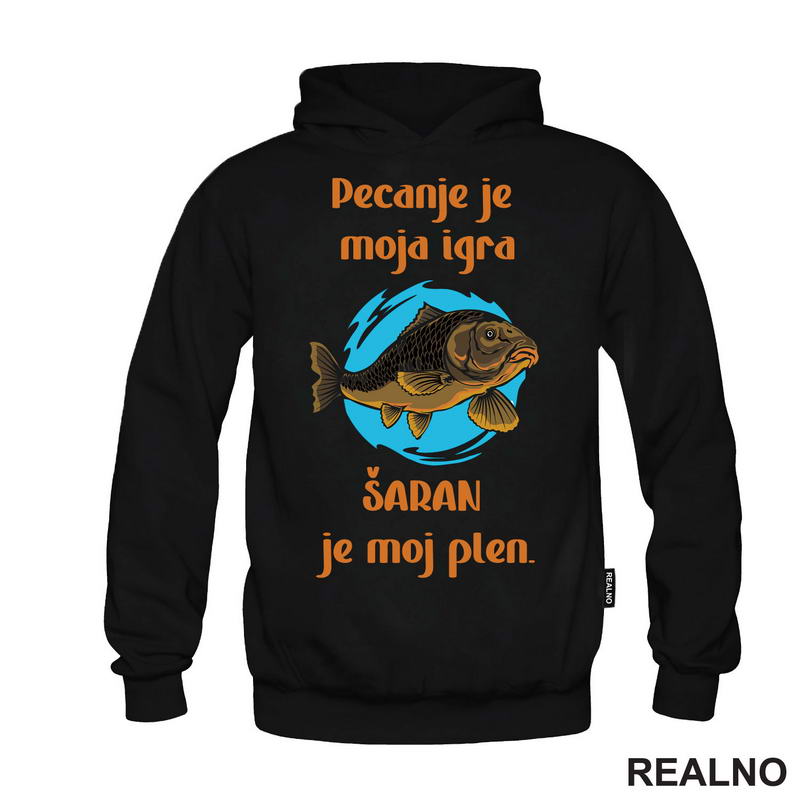Pecanje Je Moja Igra, Šaran Je Moj Plen - Majica