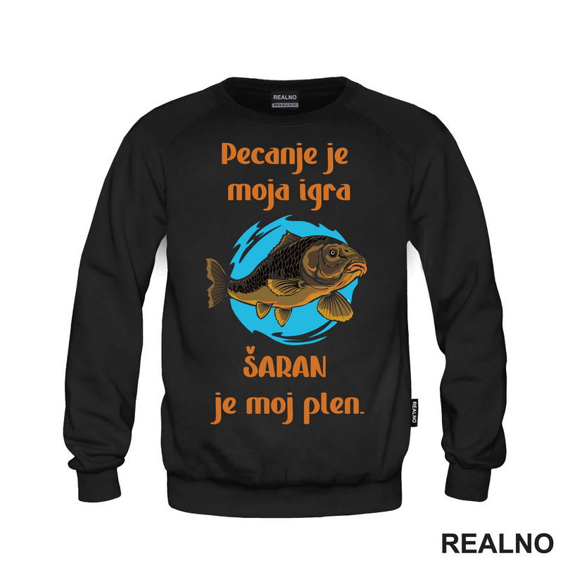 Pecanje Je Moja Igra, Šaran Je Moj Plen - Majica