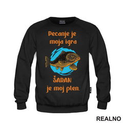 Pecanje Je Moja Igra, Šaran Je Moj Plen - Majica