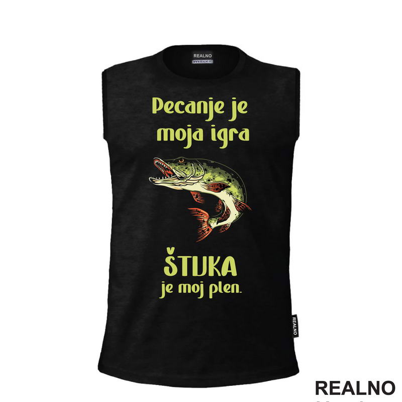 Pecanje Je Moja Igra, Štuka Je Moj Plen - Majica