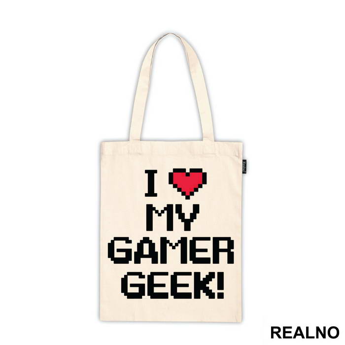 I Love My Gamer - Geek - Majica