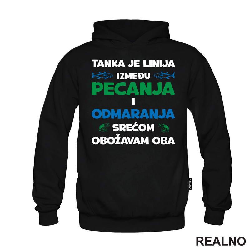 Tanka Je Linija Između Pecanja I Odmaranja - Pecanje - Fishing - Majica