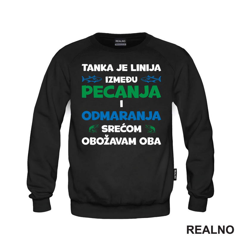 Tanka Je Linija Između Pecanja I Odmaranja - Pecanje - Fishing - Majica