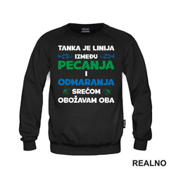 Tanka Je Linija Između Pecanja I Odmaranja - Pecanje - Fishing - Majica