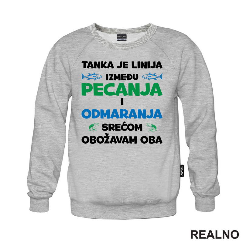 Tanka Je Linija Između Pecanja I Odmaranja - Pecanje - Fishing - Majica