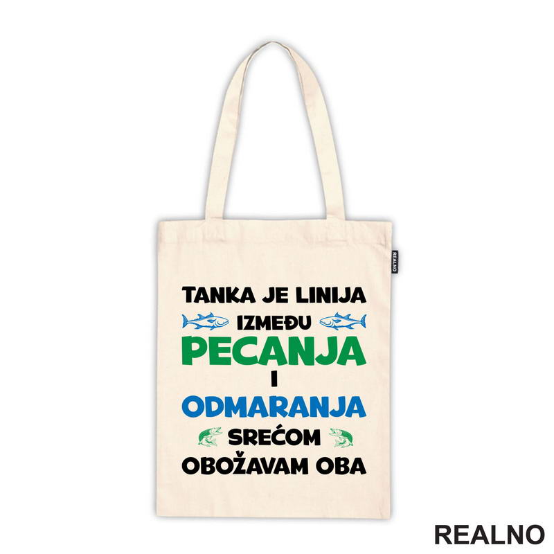 Tanka Je Linija Između Pecanja I Odmaranja - Pecanje - Fishing - Majica