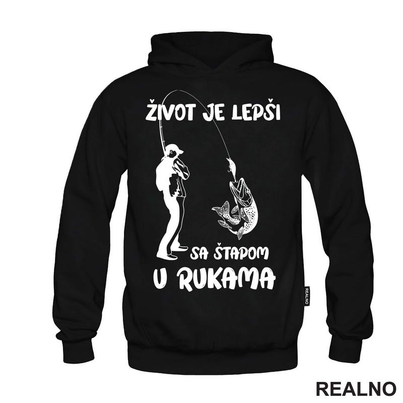 Život Je Lepši Sa Štapom U Rukama - Pecanje - Fishing - Majica
