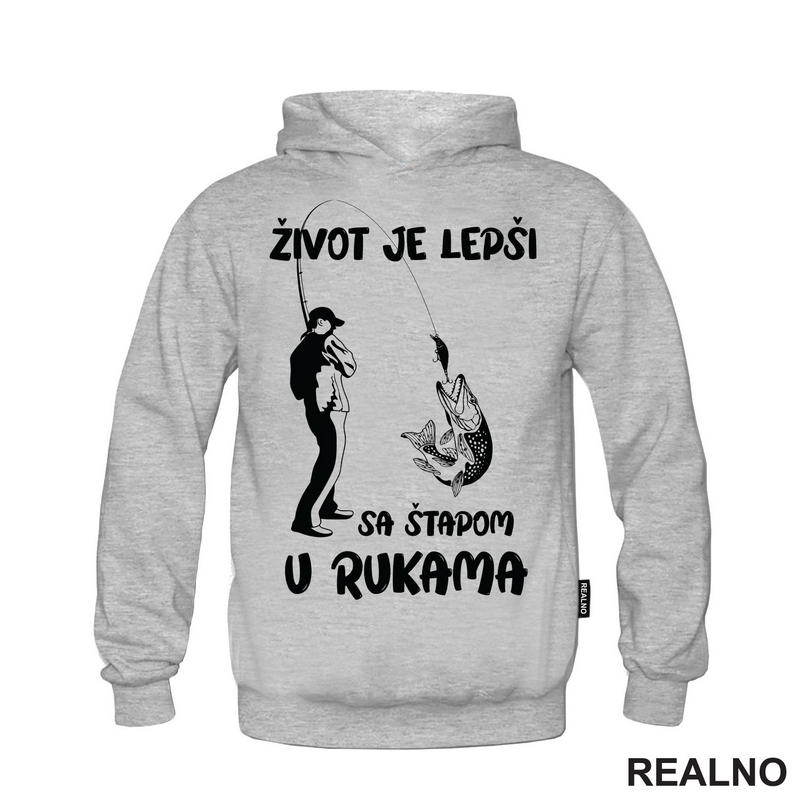 Život Je Lepši Sa Štapom U Rukama - Pecanje - Fishing - Majica