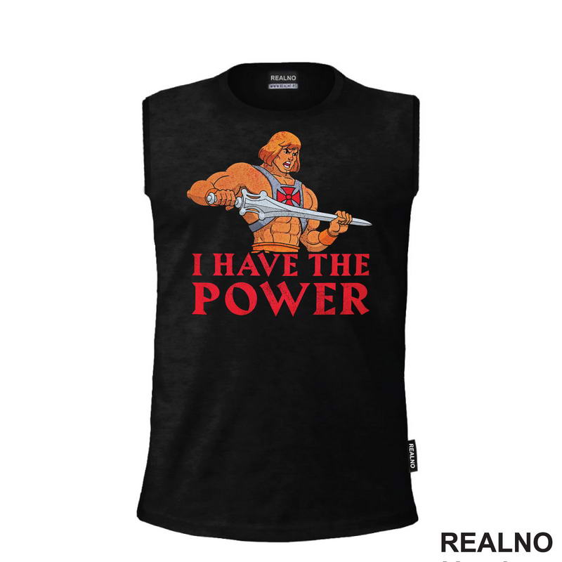 I Have The Power - He Man - Masters of the Universe - Majica