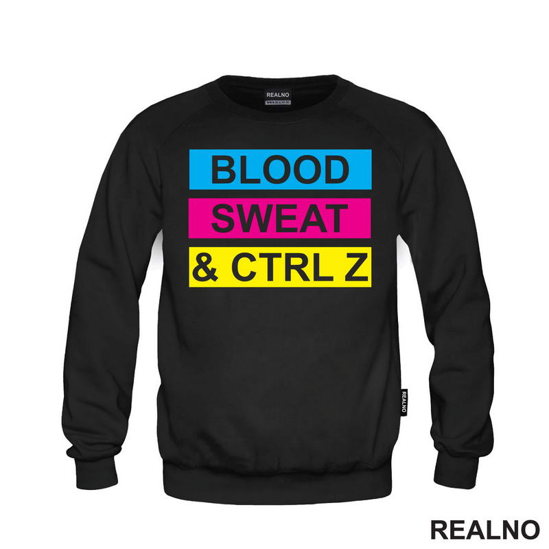 Blood, Sweat And CTRL Z - Geek - Majica