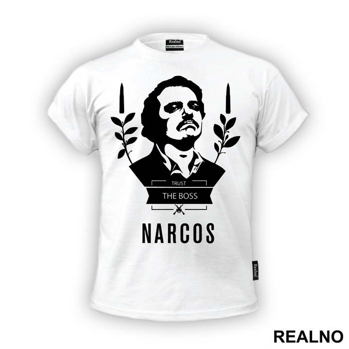 Trust The Boss - Narcos