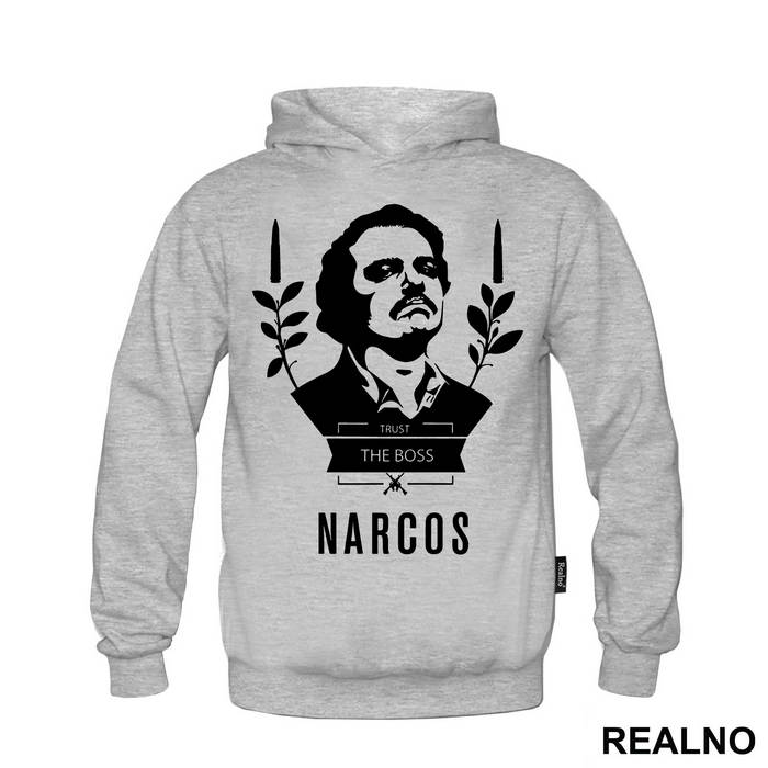 Trust The Boss - Narcos