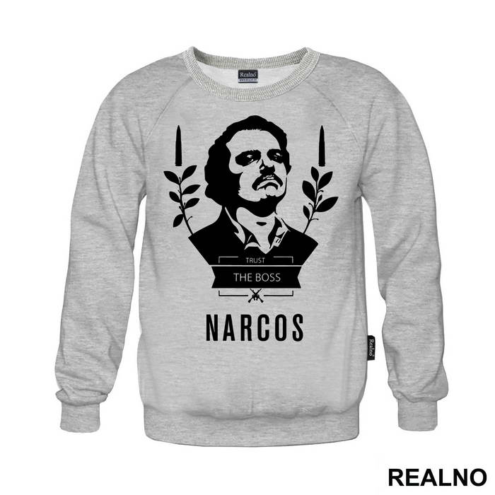 Trust The Boss - Narcos