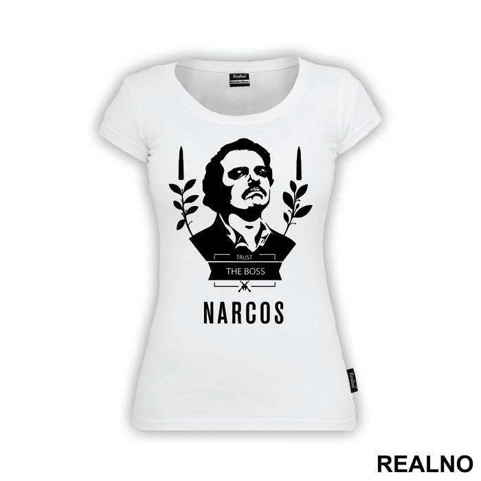 Trust The Boss - Narcos