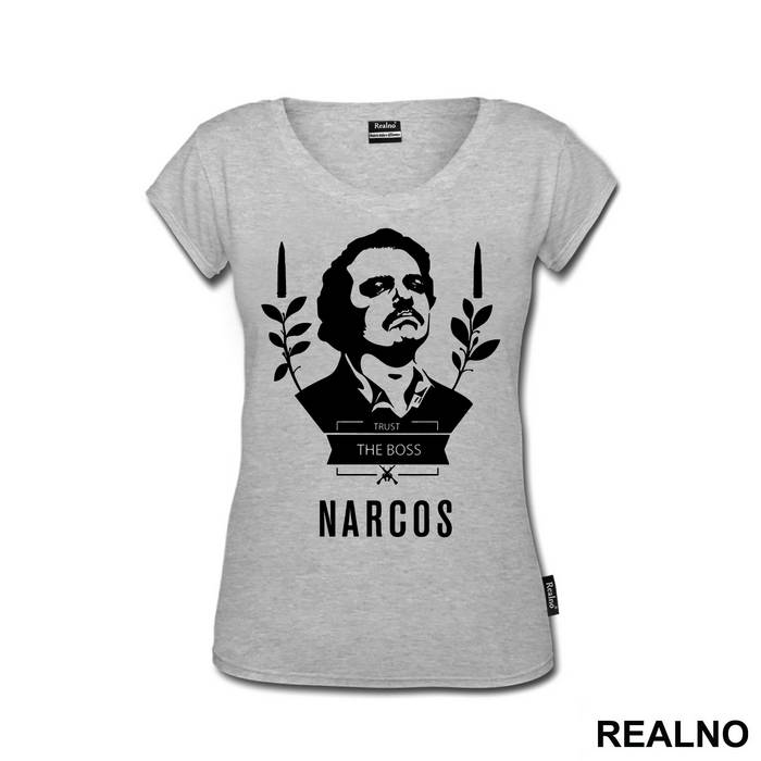 Trust The Boss - Narcos