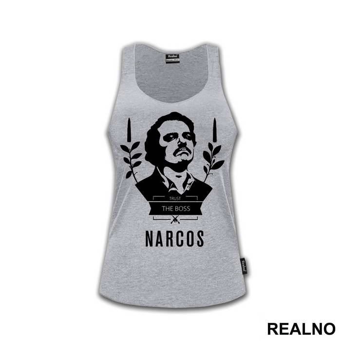 Trust The Boss - Narcos