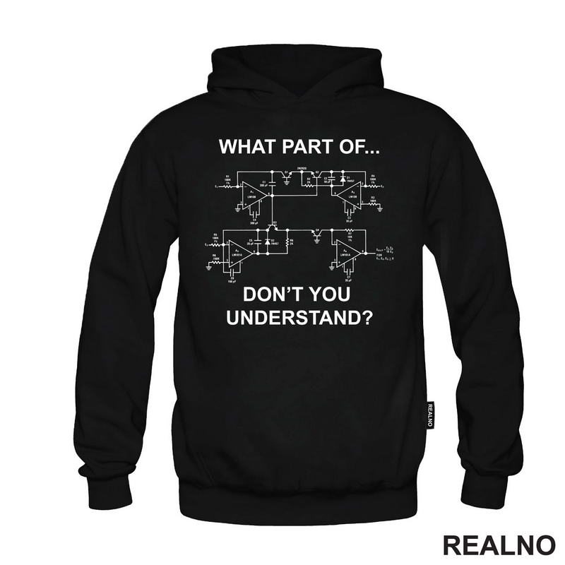 What Part Of You Don't Understand? - Electrical Engineer - Geek - Majica