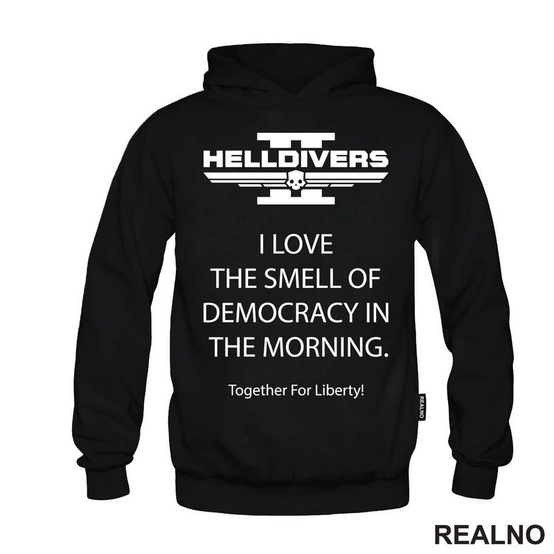 I Love the Smell of Democracy in the Morning - Helldivers 2 - Games - Majica