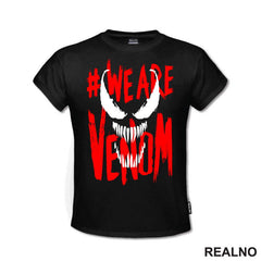 We Are - Venom - Majica