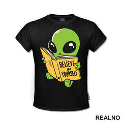 Believe In Yourself - Alien - Space - Svemir - Majica