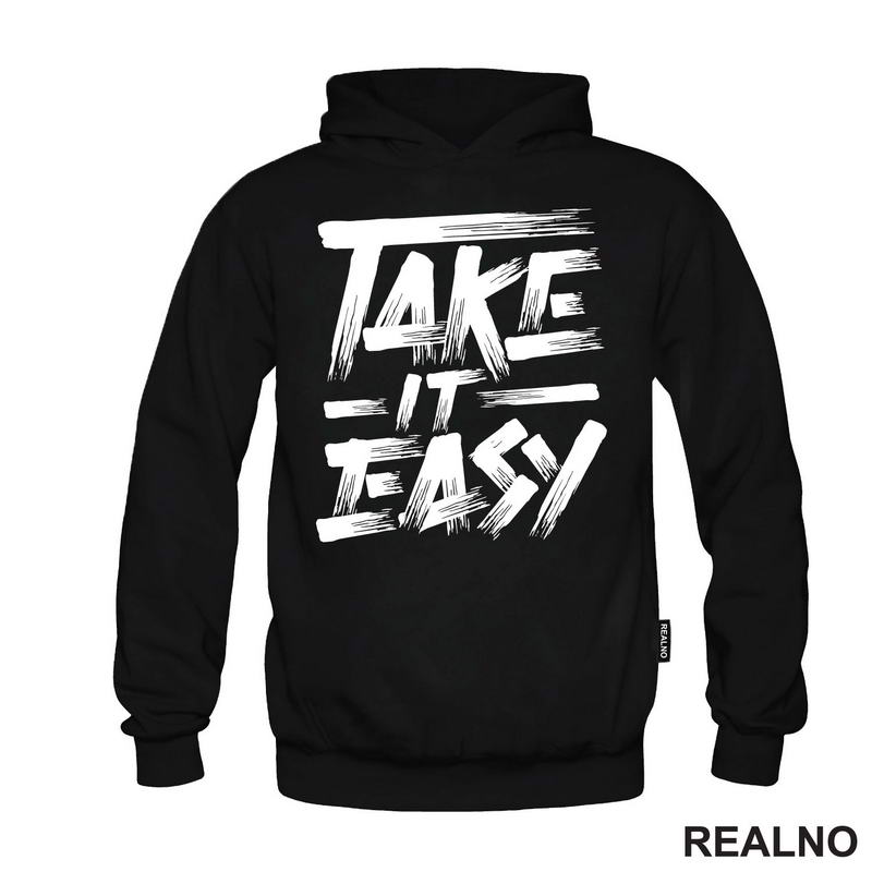 Take It Easy - Motivation - Quotes - Majica