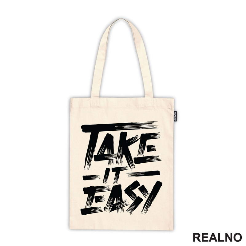 Take It Easy - Motivation - Quotes - Majica