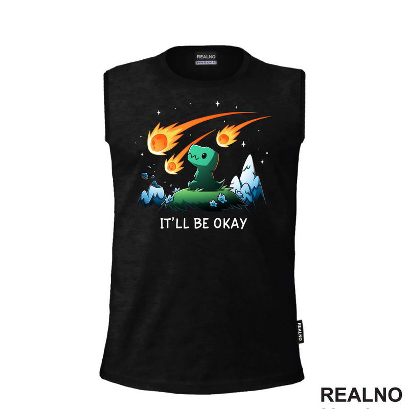 It'll Be Okay - Dinosaurs And Meteors - Humor - Majica