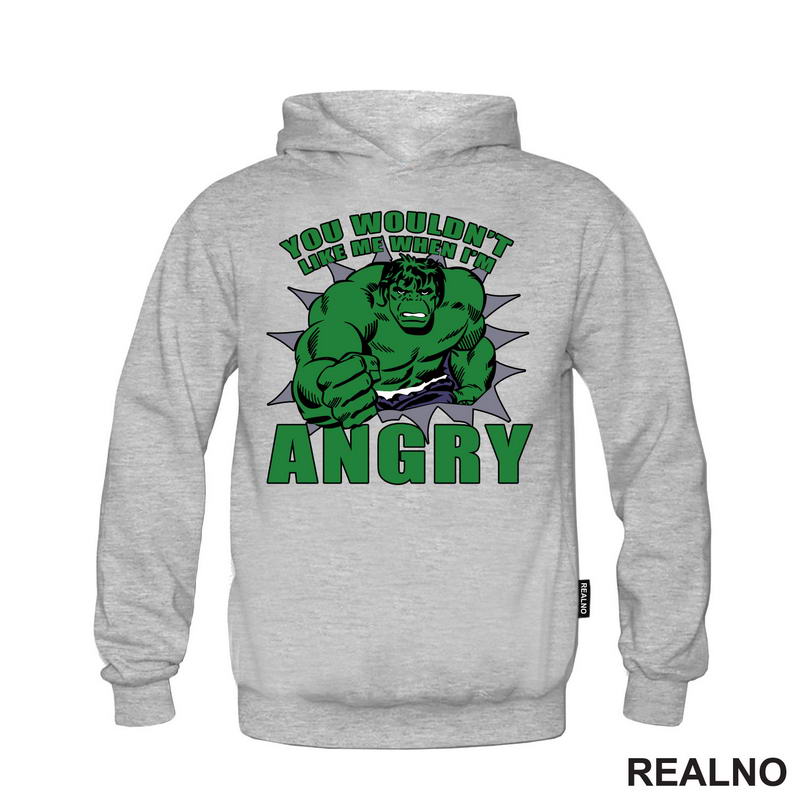 You Wouldn't Like Me When I'm Angry - Hulk - Avengers - Majica