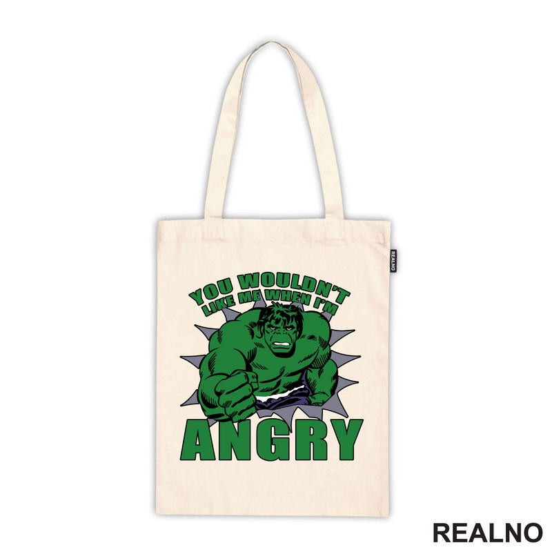 You Wouldn't Like Me When I'm Angry - Hulk - Avengers - Majica