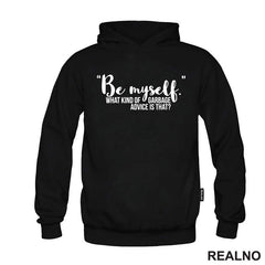 Be Myself What Kind Of Garbage Advice Is That - Brooklyn Nine-Nine - Majica