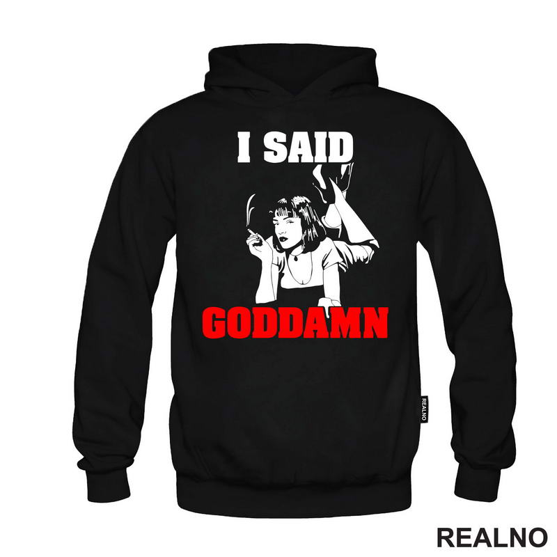 I Said Goddamn - Mia Wallace - Pulp Fiction - Majica
