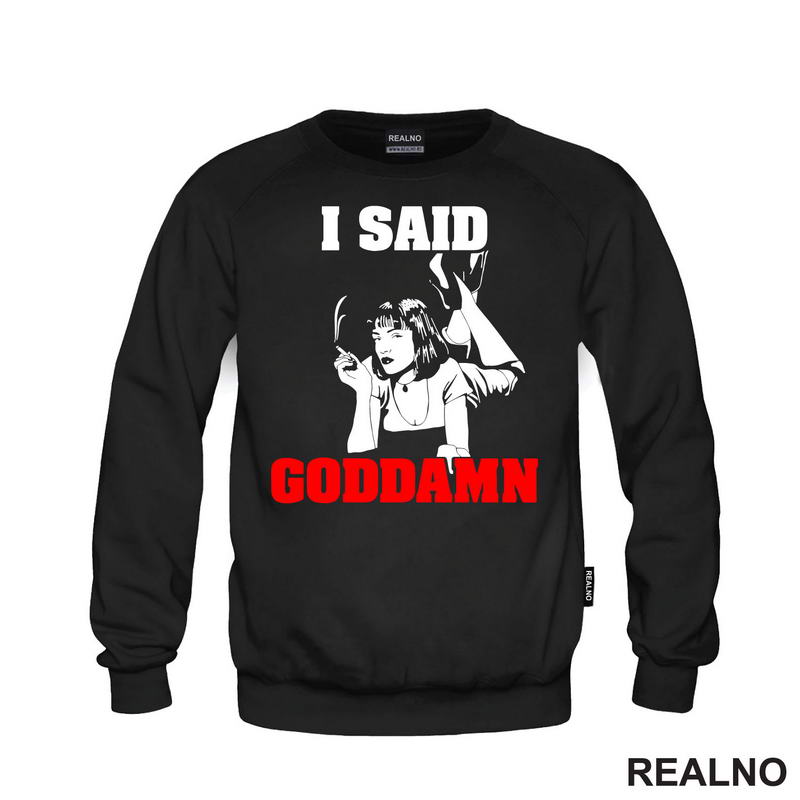 I Said Goddamn - Mia Wallace - Pulp Fiction - Majica