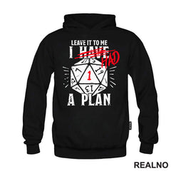 Leave It To Me - I Had A Plan - D&D - Dungeons And Dragons - Majica