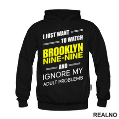 I Just Want To Watch Brooklyn Nine-Nine - Majica