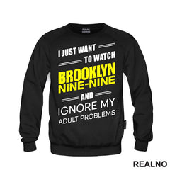 I Just Want To Watch Brooklyn Nine-Nine - Majica