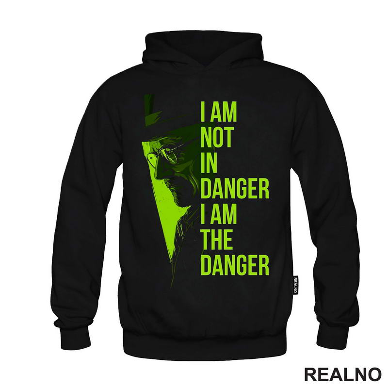 I'm Not In Danger - I'm The Danger - Green - Breaking Bad - Majica