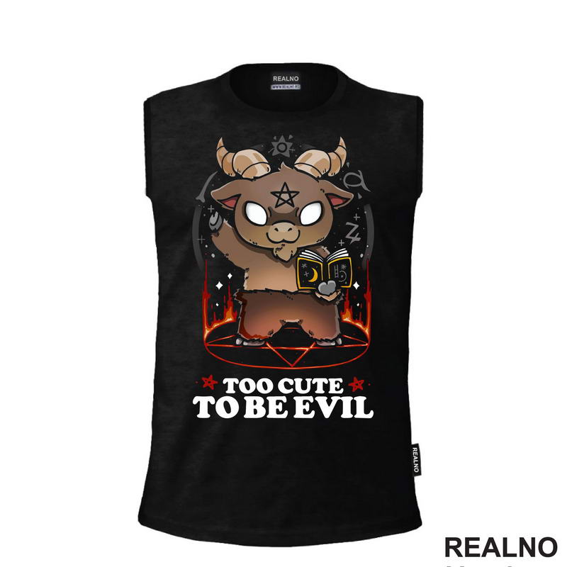 Too Cute To Be Evil - Humor - Majica