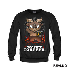 Too Cute To Be Evil - Humor - Majica
