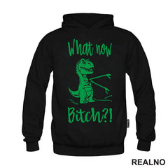 What Now Bitch - T-Rex - Arms - Humor - Majica