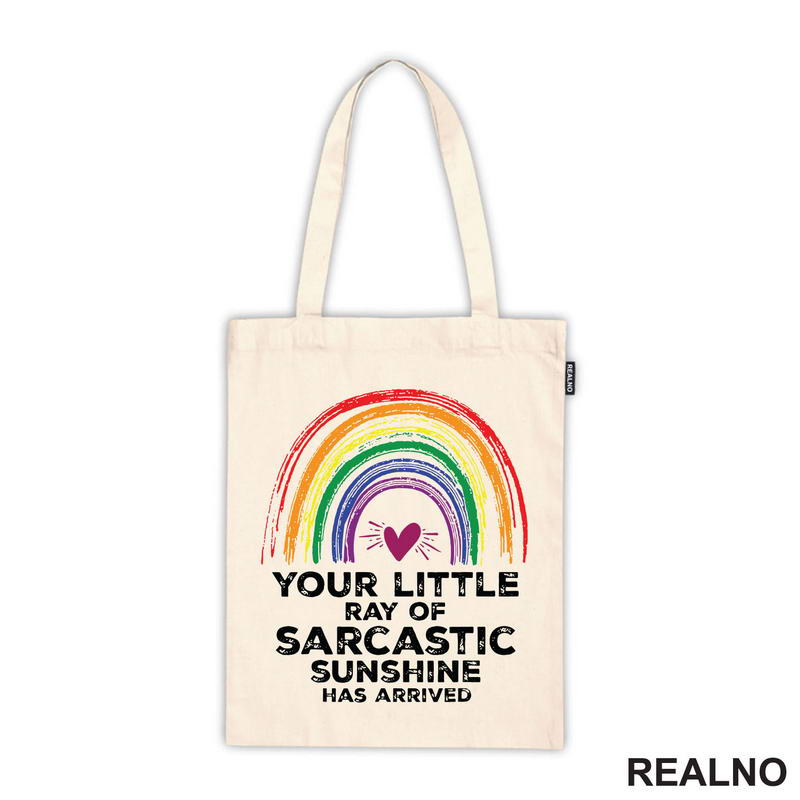 Your Little Ray of Sarcastic Sunshine Has Arrived - Humor - Majica