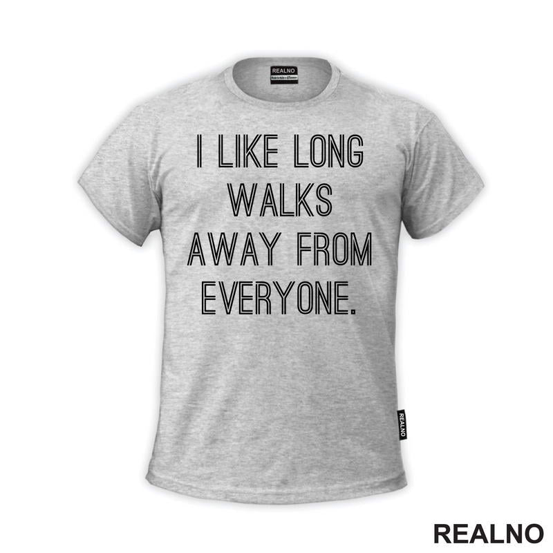 I Like Long Walks - Humor - Majica