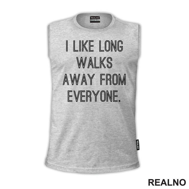 I Like Long Walks - Humor - Majica