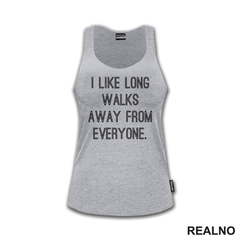 I Like Long Walks - Humor - Majica