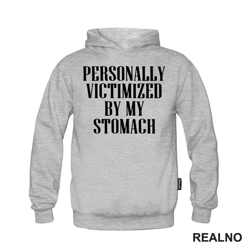 Personally Victimized By My Stomach - Food - Hrana - Majica