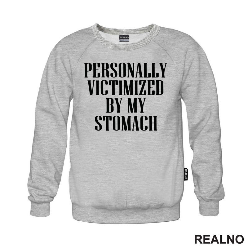 Personally Victimized By My Stomach - Food - Hrana - Majica
